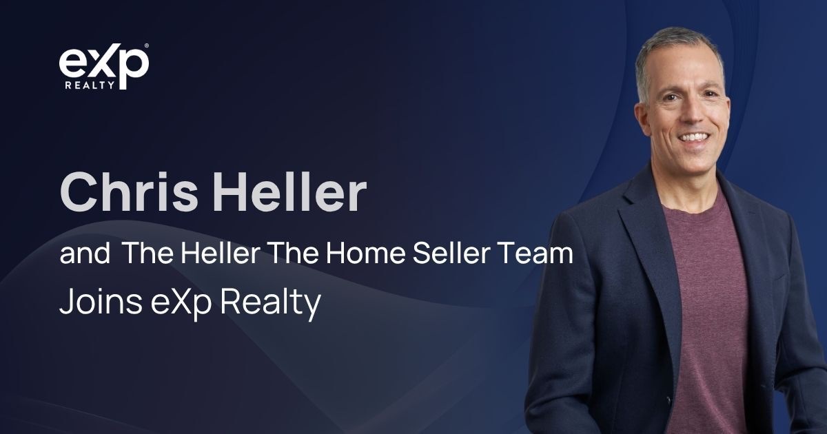 Chris Heller Joined eXp Realty as an Agent and Team Owner